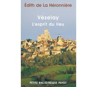 Vézelay, l'esprit du lieu