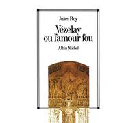 Vézelay ou l'amour fou