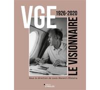 VGE, le visionnaire - Louis Giscard D'Estaing - Eyrolles - broché - Biographie