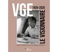 Louis Giscard D'Estaing – VGE, le visionnaire – Biographie – Broché