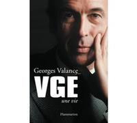 VGE, une vie. Valéry Giscard d'Estaing