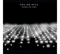 Vhs Or Beta - Night on Fire [Vinyl LP]
