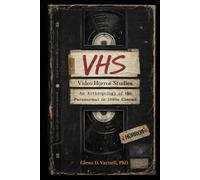 VHS | Video Horror Stories: An Anthropology of the Paranormal in 1980’s Cinema