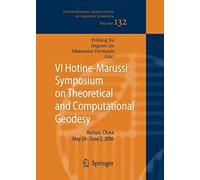 Vi Hotine-Marussi Symposium On Theoretical And Computational Geodesy