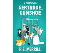 Vi Presentiamo Gertrude, Gumshoe
