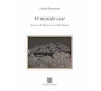 Vi ricordo così. Storie e volti dalla provincia e dalla fantasia