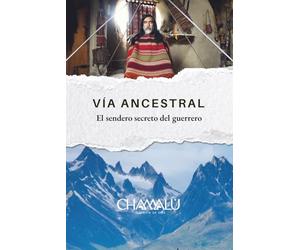 Vía Ancestral: El sendero secreto del guerrero