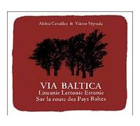 Via Baltica - Sur La Route Des Pays Baltes, Estonie, Lettonie, Lituanie