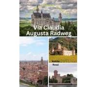 Via Claudia Augusta Radweg (Via Claudia Augusta Cycle Path)