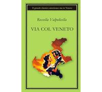 VIA COL VENETO: il grande classico americano ma in Veneto