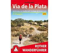 Via de la Plata-Von Sevilla Nach Santiago de Compostela