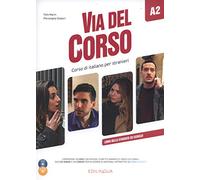 Via del Corso: Libro dello studente ed esercizi + 2 CD + DVD + codice i-d-e-e A2