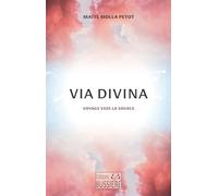 Via Divina - Voyage vers la source