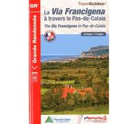 Via francigena en pas-de-calais 2012 (62) - gr - 1451 The Via Francigena in Pas-de-Calais, 62, GR145, 1451 - Collectif - Federation Francaise De Randonnee Pedestre - broché - Guide