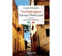 Via Francigena : Traverser l'Italie à pied