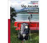Via Jacobi - Sur le chemin suisse de Compostelle: Coédition avec Heidi.news