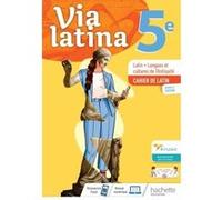 Via Latina 5ème - Cahier de l'élève - Éd. 2021 Agathe Antoni Mottola (Auteur), Aline Simon (Auteur)