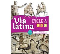 Via latina Latin langues et cultures de l'Antiquité 5e 4e 3e (CYCLE 4) Livre élève Ed. 2017
