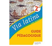 Via Latina Latin Option LCA 2de - Livre du Professeur - Ed. 2020