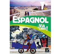 Via Libre – Espagnol Tle – Livre élève – Éd. 2020