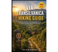 Via Transilvanica Hiking Guide: Daily Stages, Accommodation & Self-Guided Route Planning