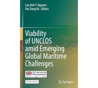 Viability of UNCLOS amid Emerging Global Maritime Challenges