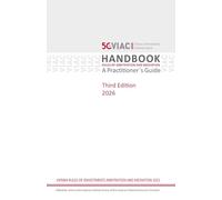 VIAC Handbook - Rules of Arbitration and Mediation: A Practitioner’s Guide, Third Edition