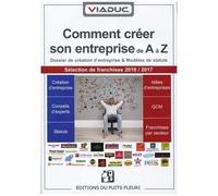 Viaduc - Comment Créer Son Entreprise De A À Z - Edition 2016-2017