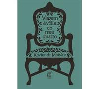 Viagem À Volta Do Meu Quarto Maistre, Xavier De (Auteur)