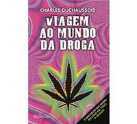 Viagem Ao Mundo Da Droga Duchaussois, Charles (Auteur)