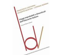 Viaggi improbabili e dimenticati dell'Ottocento italiano