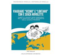 Viaggiare «vicino» e «lontano» con e senza nuvolette. Fumetti e silent book odeporici nella didattica della geografia della scuola primaria
