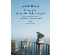 Viaggiatori ai margini del paesaggio. Ghirri, Barbieri, Basilico, Chiaramonte, Cresci, Guidi, Jodice