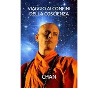 VIAGGIO AI CONFINI DELLA COSCIENZA