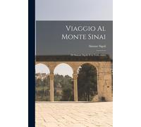 Viaggio Al Monte Sinai: Di Simone Sigoli; E In Terra Santa