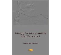 Viaggio Al Termine Dellesserci (Poesia)