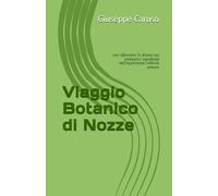 Viaggio Botanico di Nozze: con riflessioni in itinere sui molteplici significati dell’esperienza viatoria umana