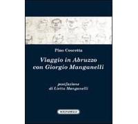 Viaggio In Abruzzo Con Giorgio Manganelli