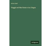 Viaggio nel Mar Rosso e tra i Bogos
