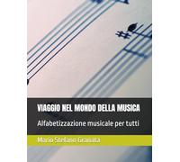 VIAGGIO NEL MONDO DELLA MUSICA: Alfabetizzazione musicale per tutti
