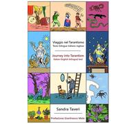 VIAGGIO NEL TARANTISMO - JOURNEY INTO TARANTISM: Testo bilingue italiano inglese - Italian English bilingual text