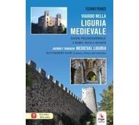 Viaggio Nella Liguria Medievale. Guida Polisensoriale A Luoghi, Storia E Curiosità-Journey Through Medieval Liguria. Multisensory Guide To Places, Historu And Curiosities