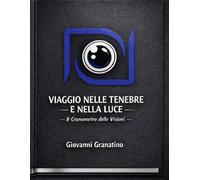 Viaggio nelle tenebre e nella luce: Il Cronometro delle Visioni