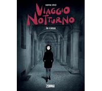 Viaggio notturno. La casa (Vol. 1)