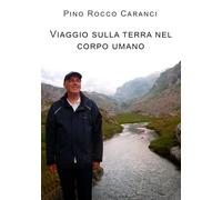 Viaggio sulla terra nel corpo umano