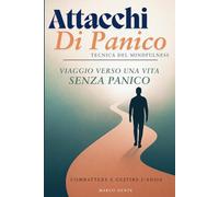 Viaggio verso una vita senza panico: Comprendere le radici degli attacchi di panico