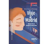Viaje a madrid. Historia de un estudiante enamorado. Nivel A2. Con File audio per il download