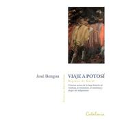 Viaje a Potosí: Regreso de Caral
