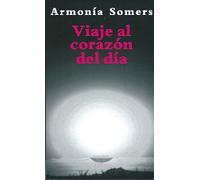 Viaje al corazon del dia