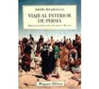 Viaje Al Interior De Persia - Rivadeneyra, Adolfo Rivadeneyra, Adolfo (Auteur)